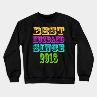 best husband since 2018 Crewneck Sweatshirt